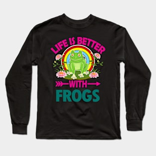 LIFE IS BETTER WITH FROGS Long Sleeve T-Shirt